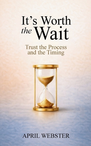 It's Worth The Wait