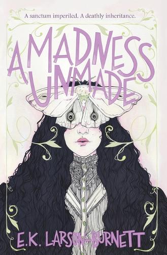 A Madness Unmade