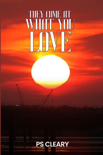 They Come at What You Love