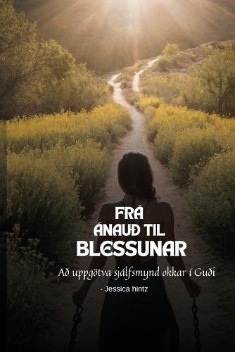 Frá ánauð til blessunar