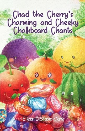 Chad the Cherry's Charming and Cheeky Chalkboard Chants