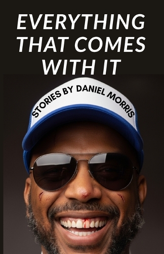 Everything That Comes With It