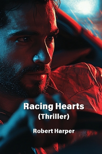 Racing Hearts (Thriller)