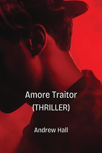 Amore Traitor (THRILLER)