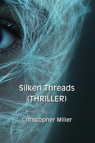 Silken Threads (THRILLER)