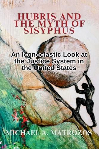 Hubris and the Myth of Sisyphus