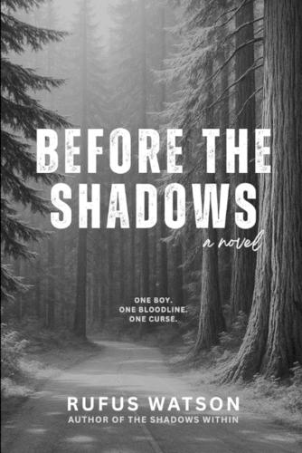Before the Shadows