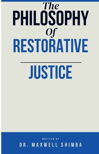 The Philosophy of Restorative Justice
