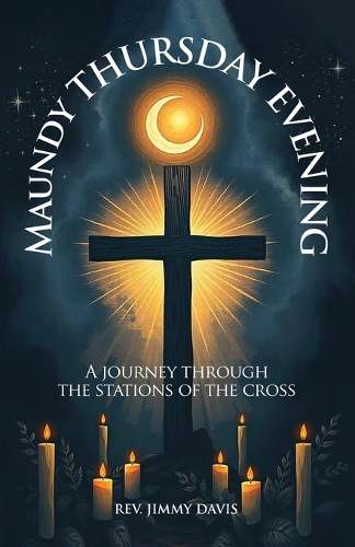 Maundy Thursday Evening