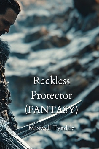 Reckless Protector (FANTASY)