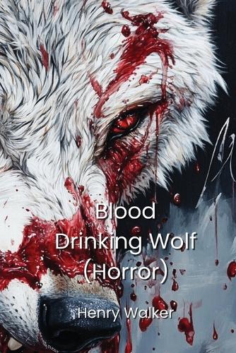 Blood Drinking Wolf (Horror)