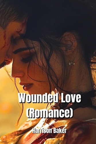 Wounded Love (Romance)