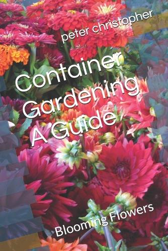 Container Gardening A Guide