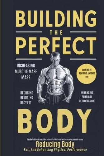 Building The Perfect Body