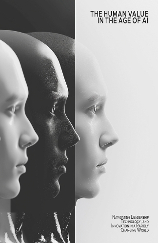 The Human Value in the Age of AI
