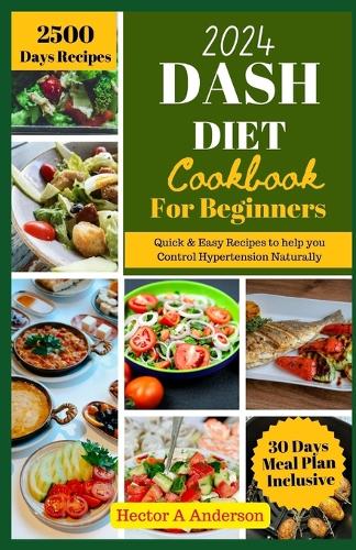 DASH Diet Cookbook for Beginners 2024