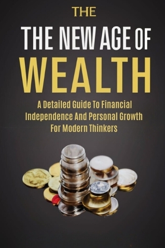 The New Age Of Wealth