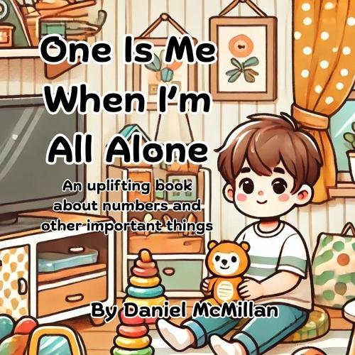 One Is Me When I'm All Alone