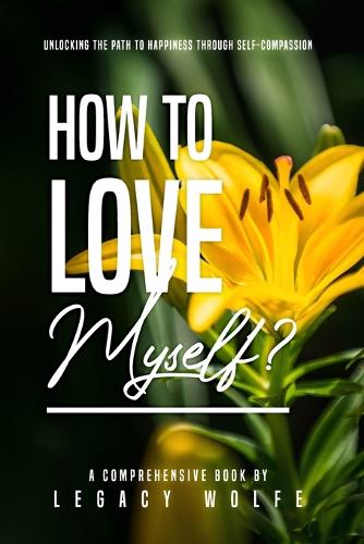 How to Love Myself?