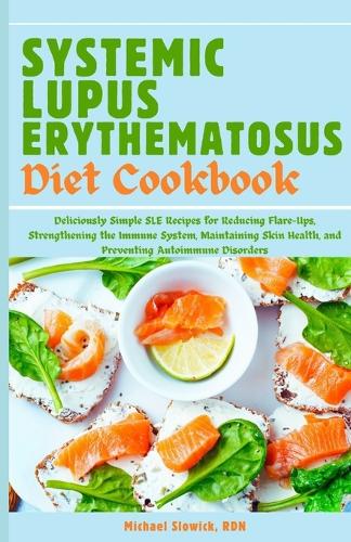 Systemic Lupus Erythematosus Diet Cookbook