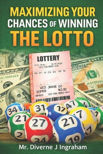 Maximizing Your Chances of Winning the Lotto
