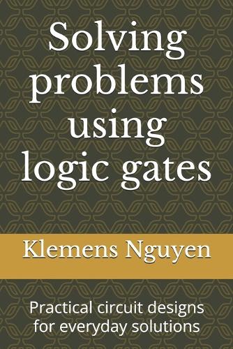 Solving problems using logic gates