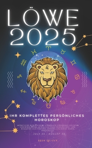 Ihr Komplettes Persönliches Horoskop Für Den Löwe 2025