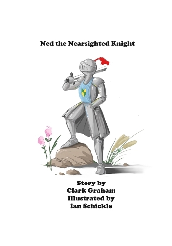 Ned the Nearsighted Knight