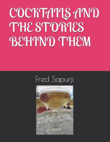 Cocktails and the Stories Behind Them