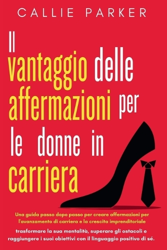 Il vantaggio delle affermazioni per le donne in carriera