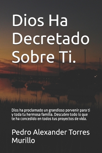 Dios Ha Decretado Sobre Ti.