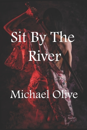 Sit By The River