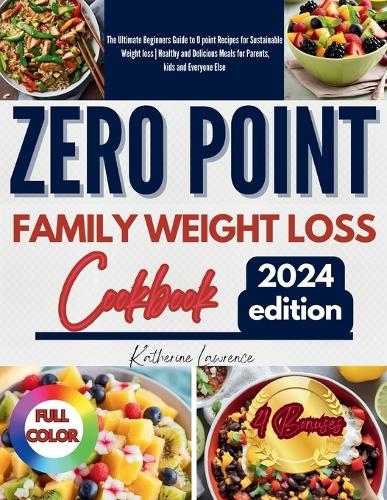 Zero Point Family Weight Loss Cookbook