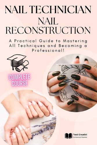 Nail Technician and Nail Reconstruction