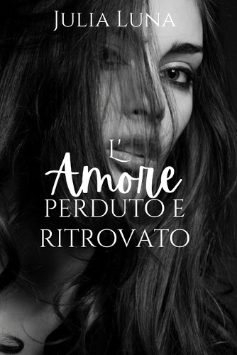 L'amore perduto e ritrovato