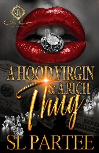 A Hood Virgin & A Rich Thug