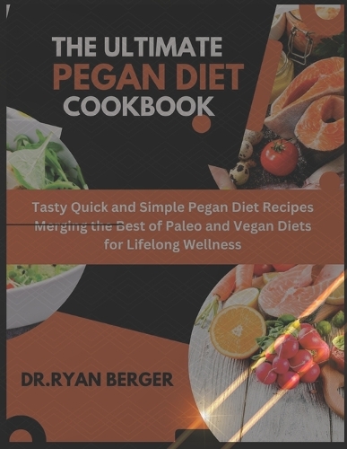 The ultimate pegan diet cookbook