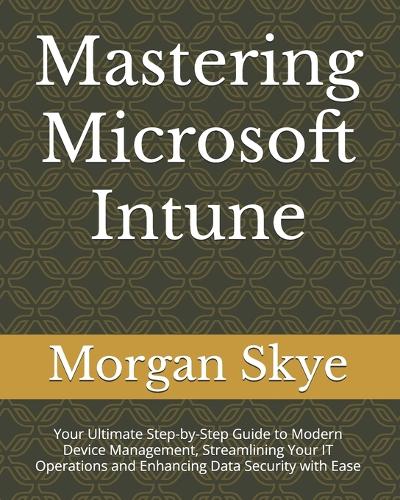 Mastering Microsoft Intune