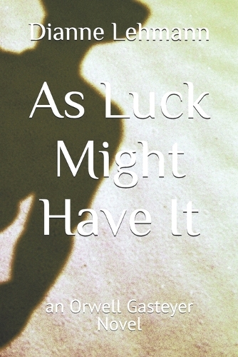 As Luck Might Have It