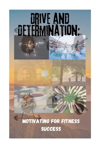 Drive and Determination