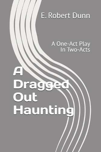 A Dragged Out Haunting