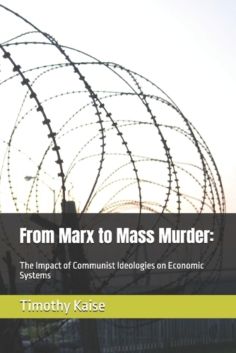 From Marx to Mass Murder