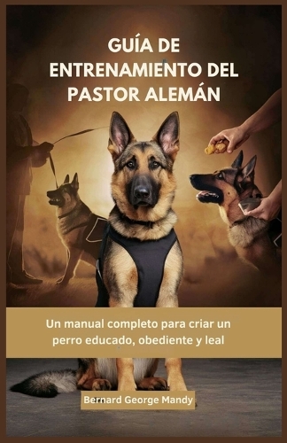 Guía de Entrenamiento del Pastor Alemán