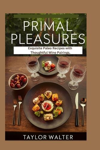 Primal Pleasures