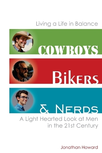 Cowboys Bikers and Nerds