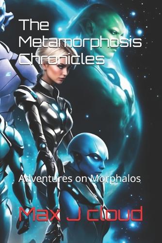 The Metamorphosis Chronicles