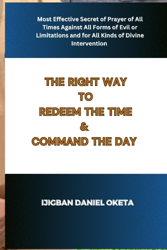 The Right Way to Redeem the Time & Command the Day