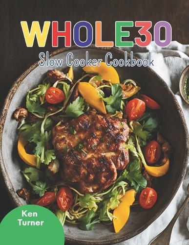 Whole30 Slow Cooker Cookbook