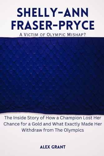 SHELLY-ANN FRASER-PRYCE-A Victim of Olympic Mishap?