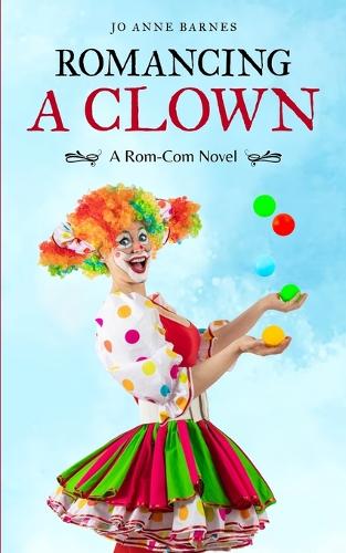 Romancing A Clown